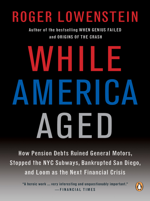 Title details for While America Aged by Roger Lowenstein - Available